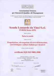 Our Italian school in Rome is certified to meet ISO 9001:2000, the internationally recognized standard for quality management systems