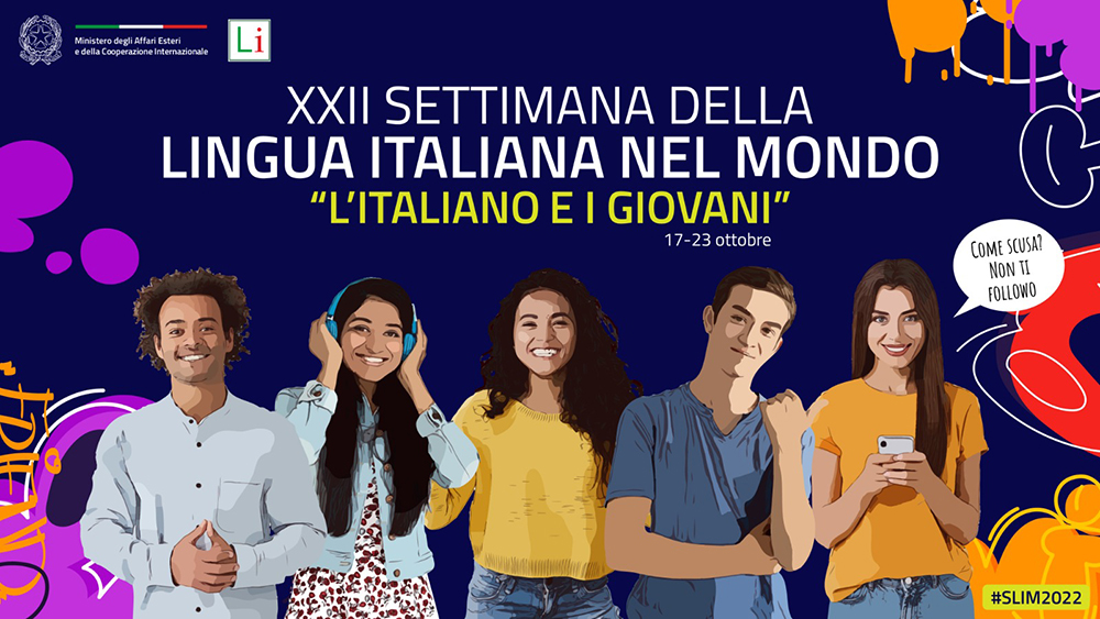 XXII Semana da Lingua Italiana pelo Mundo 17–22 outubro 2022 Tema: “O italiano e os jovens”